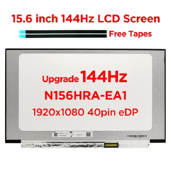Afficheur 15.6" LED SLIM 40PIN FULL HD 144HZ IPS SANS FIXATION N156HRA-EA1